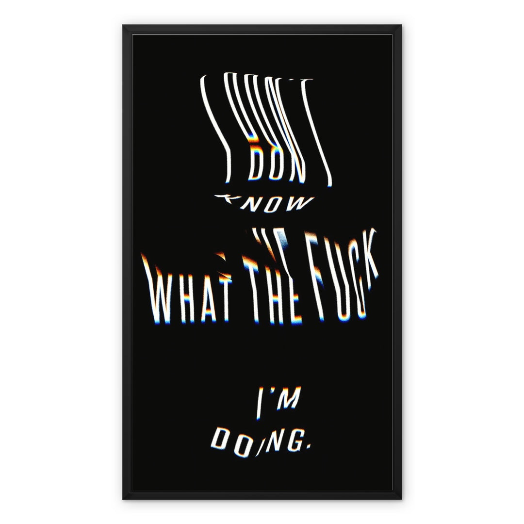 what the f**k Framed Canvas