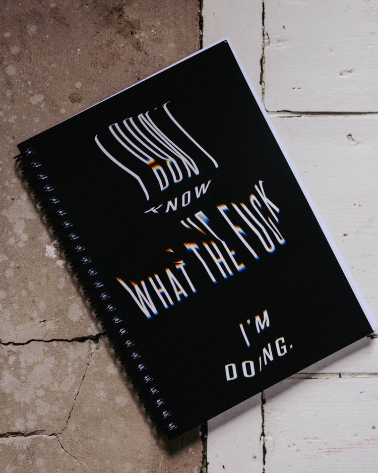 I don't know what the f**k I'm doing - Notebook - Grace & Ashes
