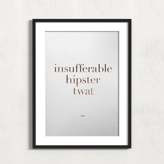 Insufferable Hipster Twats - Grace & Ashes