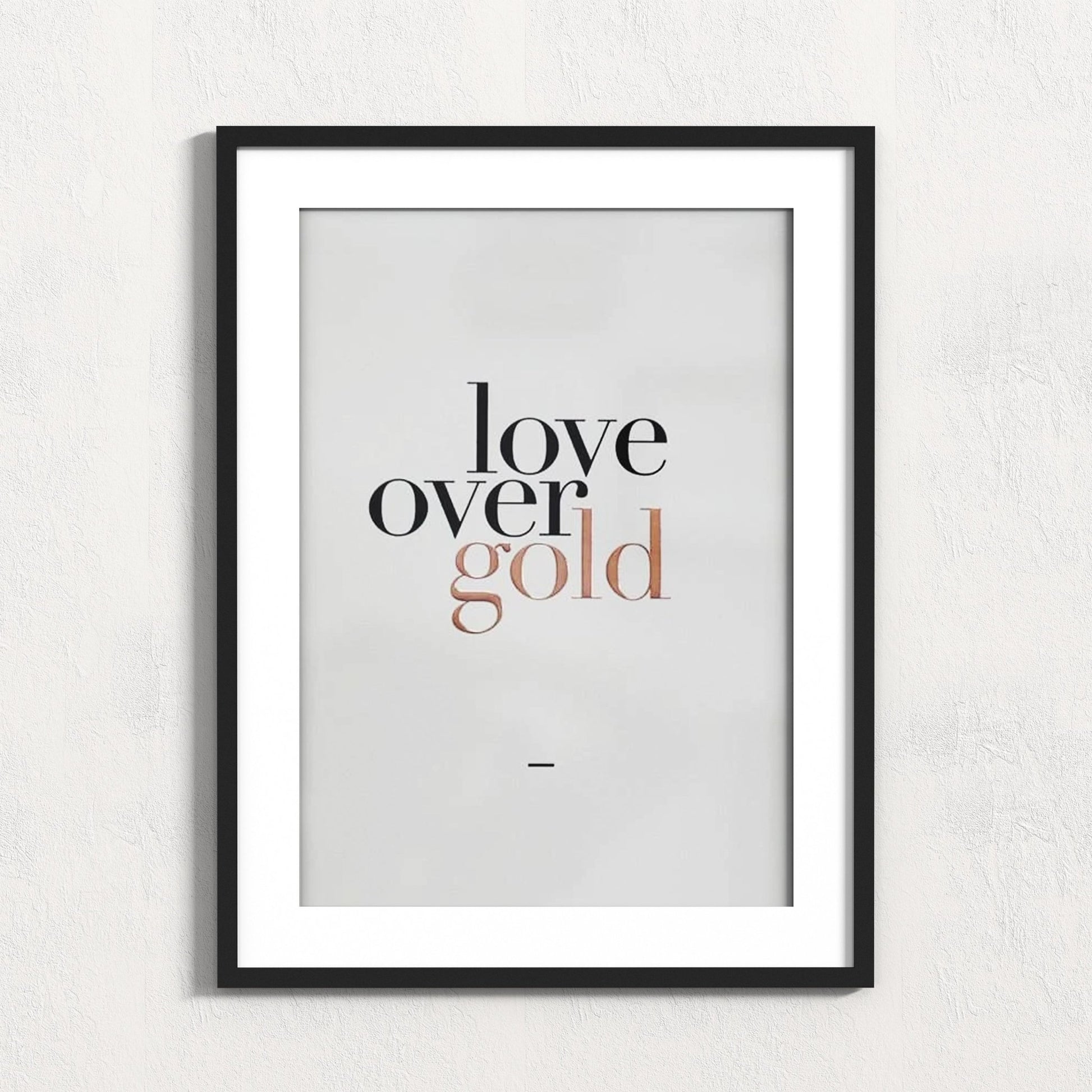 Love Over Gold Print - Grace & Ashes